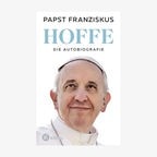 Cover: Papst Franziskus, "Hoffe", Die Autobiografie © Kosel 