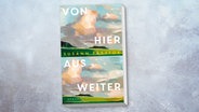 Cover: Susann Pásztor, "Von hier aus weiter“ © Kiepenheuer & Witsch 