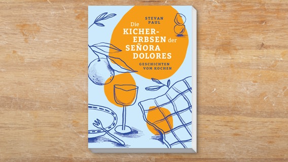 Buchcover: Stevan Paul, "Die Kichererbsen der Señora Dolores" © Mairisch Verlag, Hintergrund: NDR-Grafik, Firefly 