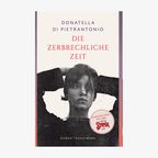 Buchcover: Donatella Di Pietrantonio, "Die zerbrechliche Zeit“ © Kunstmann 