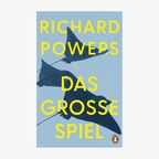 Buchcover: Richard Powers, „Das große Spiel“ © Penguin 