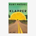 Buchcover: Kurt Prödel, "Klapper" © Park x Ullstein 