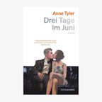 Cover Anne Tyler, "Drei Tage im Juni“ © Kein & Aber 