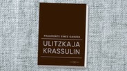 Cover Ljudmila Ulitzkaja / Andrej Krassulin, “Fragmente eines Ganzen" © Ciconia X Ciconia 