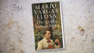 Cover: Mario Vargas Llosa, "Die große Versuchung“ © Suhrkamp 