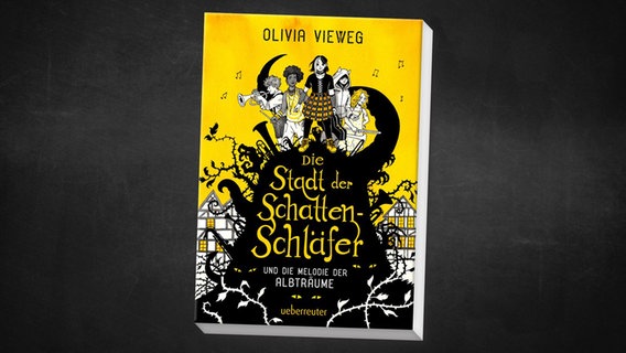 Das Cover Olivia Vieweg Die Stadt der Schattenschläfer und die Melodie der Albträume © Ueberreuter Verlag 