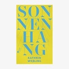 Buchcover: Kathrin Weßling, "Sonnenhang" © Rowohlt 