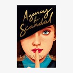 Zu sehen ist das Cover des Buchs Laura Wood "Agency of Scandal" © Fischer Sauerländer 