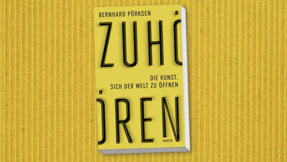 Cover von "Zuhören" von Bernhard Pörksen © Hanser 