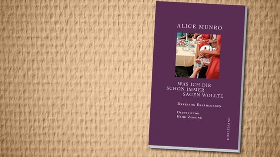 Alice Munro: Was ich dir schon immer sagen wollte (Buchcover) © Dörlemann Verlag 