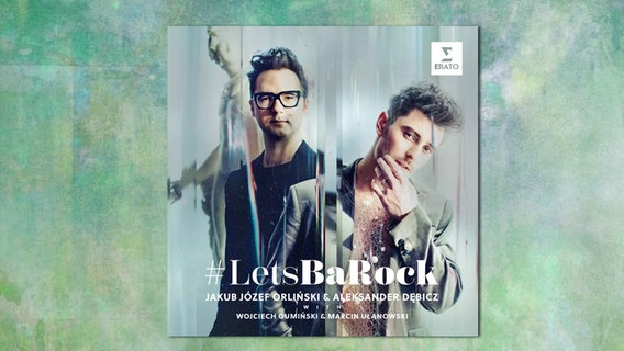 Cover:  #LetsBaRock - Jakub Józef Orliński & Aleksander Dębicz © Warner Classic 