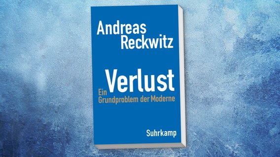 Ein blaues Buch mit dem Schriftzug: "Verlust - Ein Grundproblem der Moderne". © Suhrkamp 