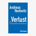 Ein blaues Buch mit dem Schriftzug: "Verlust - Ein Grundproblem der Moderne". © Suhrkamp 