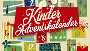 Ein rotes Schild mit „Kinder-Adventskalender“ umgeben von bunt gestalteten Türchen mit Zahlen und weihnachtlichen Motiven auf beigem Hintergrund. © NDR 