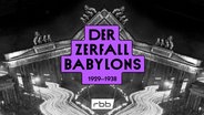 Das Cover vom Podcast "Der Zerfall Babylons" von rbb. © rbb 