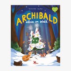 Cover des Kinderbuches "Archibald allein im Wald" von Norman Klaar, erschienen im Magelllan Verlag. © Magellan Verlag 