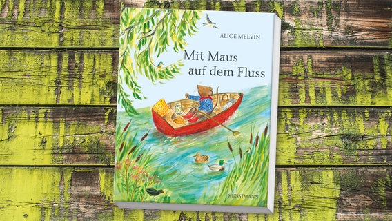 Cover des Kinderbuches "Mit Maus auf dem Fluss" von Alice Melvin, erschienen im Verlag Kunstmann. © Verlag Kunstmann 