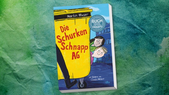 Cover des Kinderbuches "Die Schurkenschnapp-AG" von Martin Muser, erschienen im Verlag dtv. © Verlag dtv 